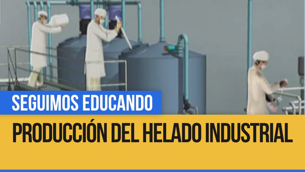 Ciencias Sociales: Producción del helado industrial - Seguimos Educando