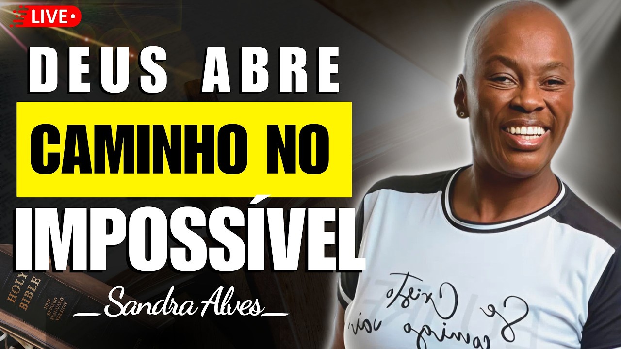 Diga ao povo que marche: Deus abre caminho no impossível | Sandra Alves