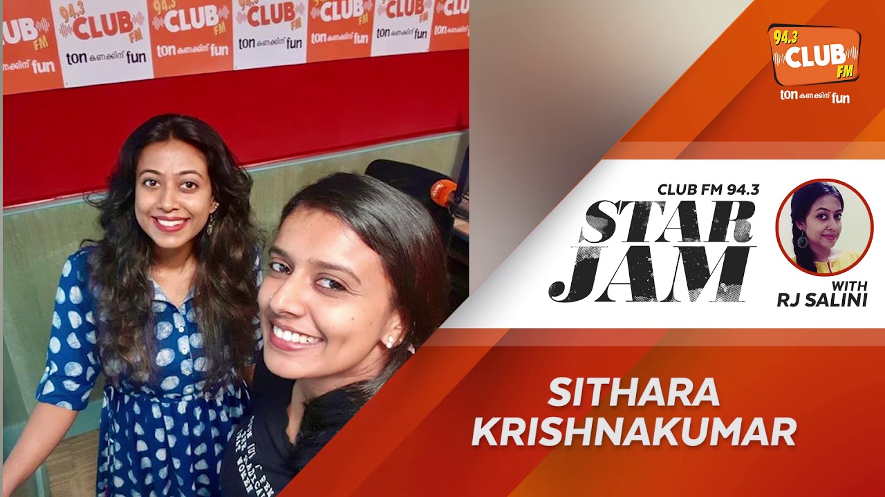 Sithara Krishnakumar - RJ Salini - StarJam - CLUB FM 94.3
