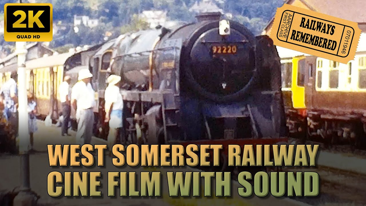 The West Somerset Railway: Vintage Cine Film & Original Sound