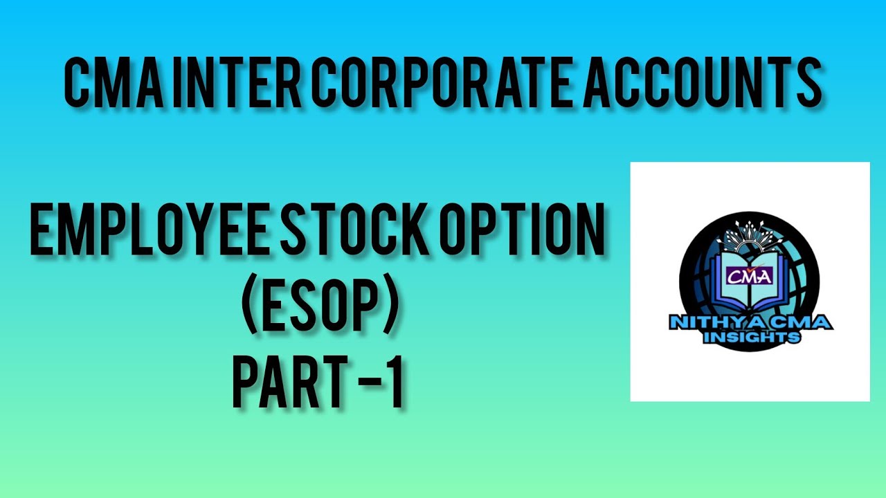CMA Inter ESOP (Employee Stock Option) PART-1 Corporate Accounts