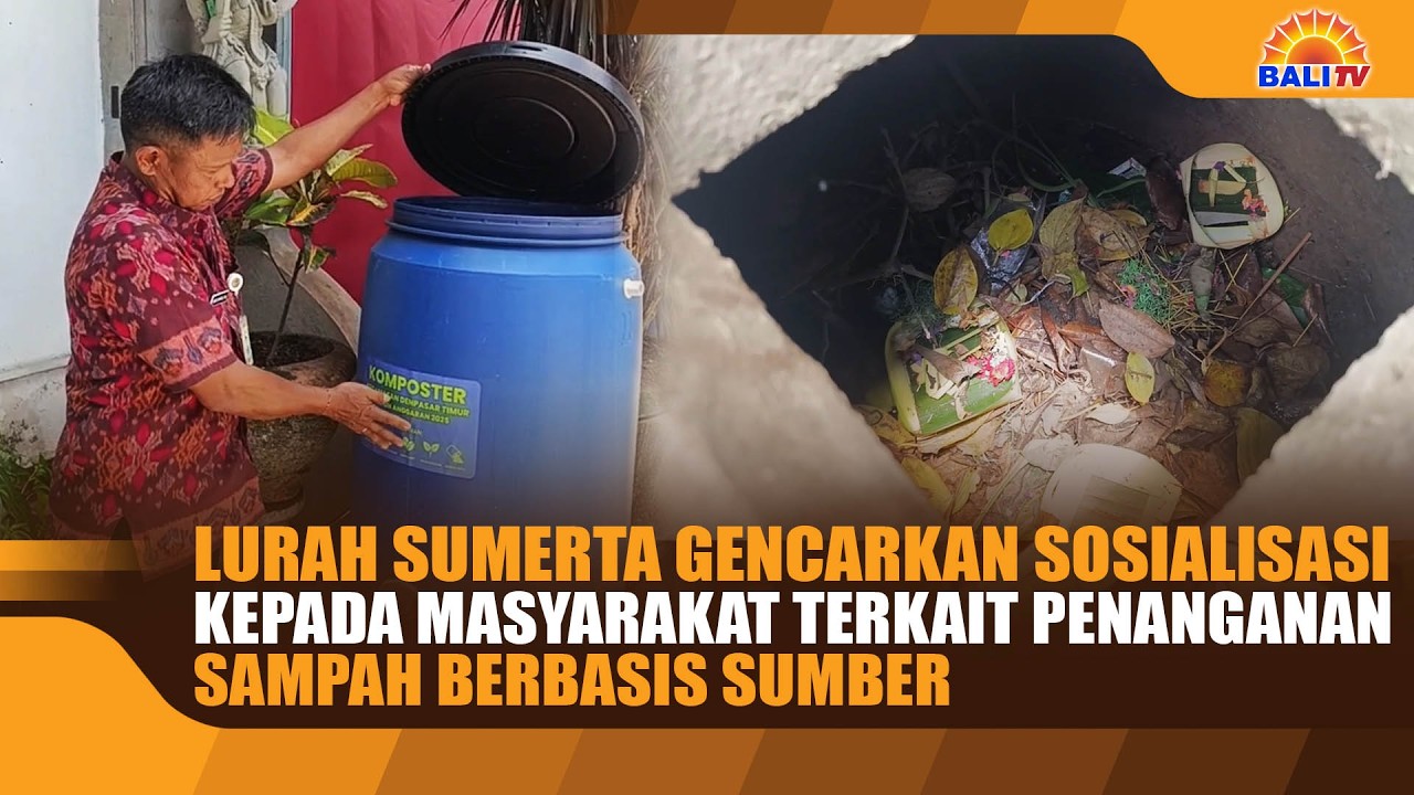 LURAH SUMERTA GENCARKAN SOSIALISASI KEPADA MASYARAKAT TERKAIT PENANGANAN SAMPAH BERBASIS SUMBER