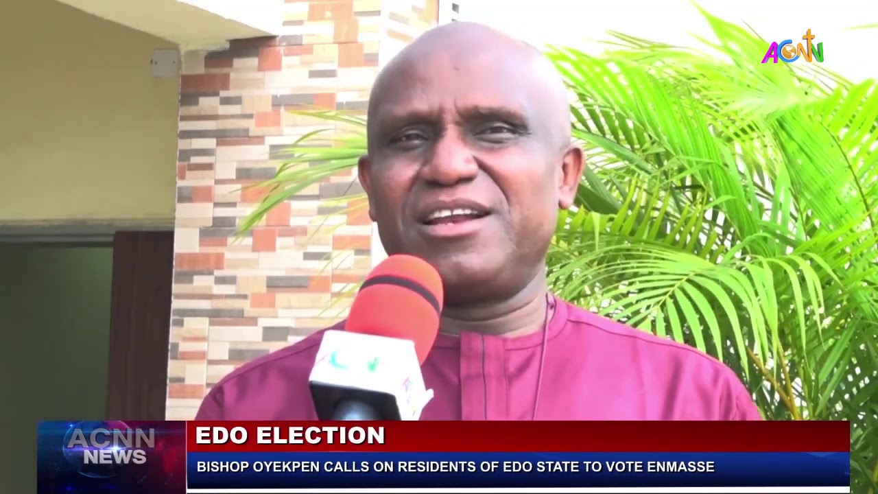 BISHOP OYEKPEN OF AKOKO-EDO CALLS OUT THE PEOPLE OF EDO TO VOTE EN MASS