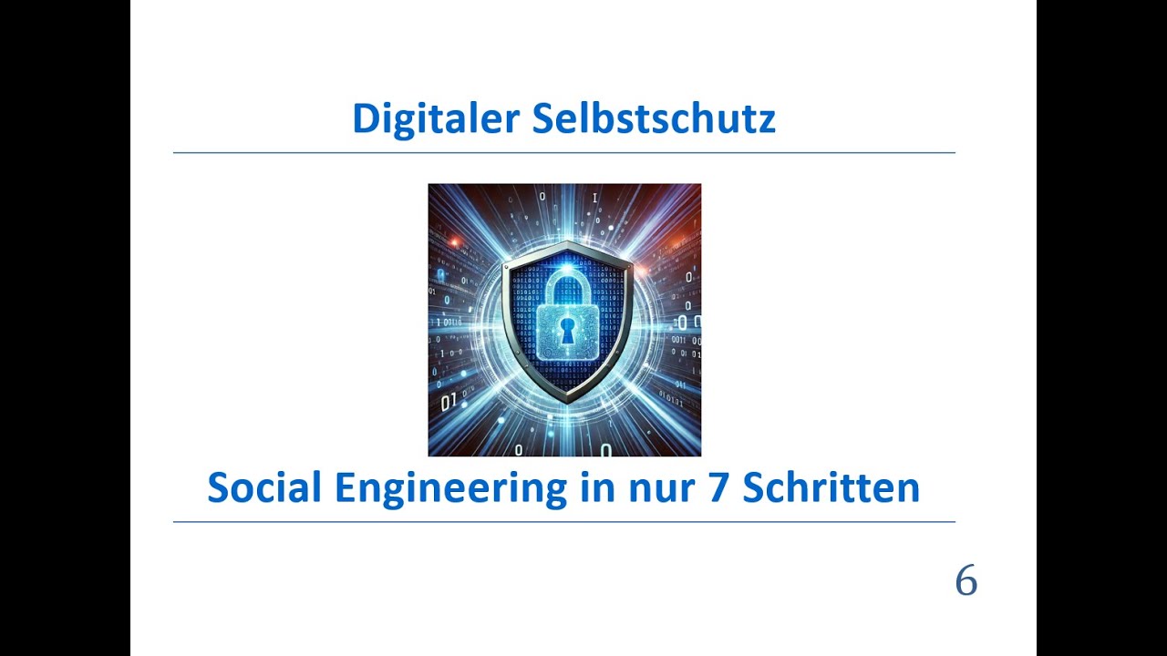 Digitaler Selbstschutz - Social Engineering in nur 7 Schritten