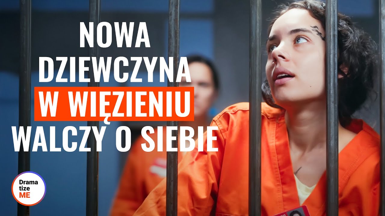 Nowa dziewczyna w więzieniu walczy o siebie | @DramatizeMe Polska