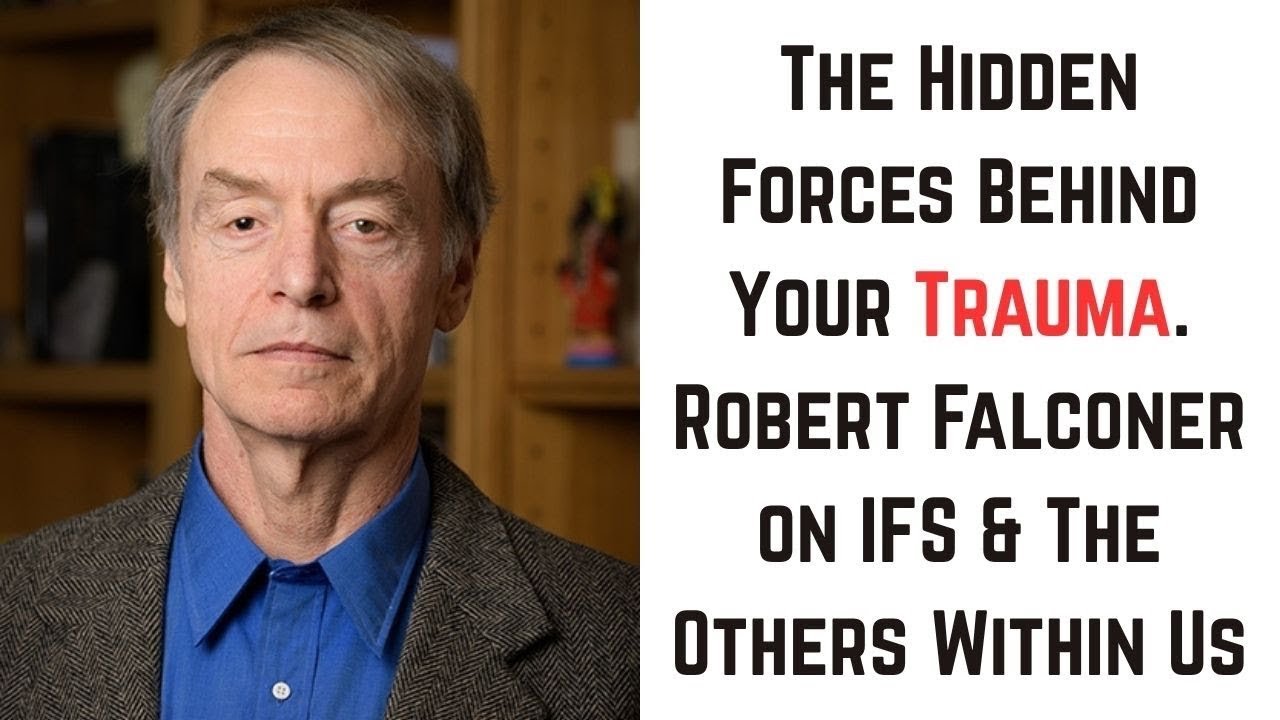 The Hidden Forces Behind Your Trauma | Robert Falconer on IFS & The Others Within Us @bobfalconer