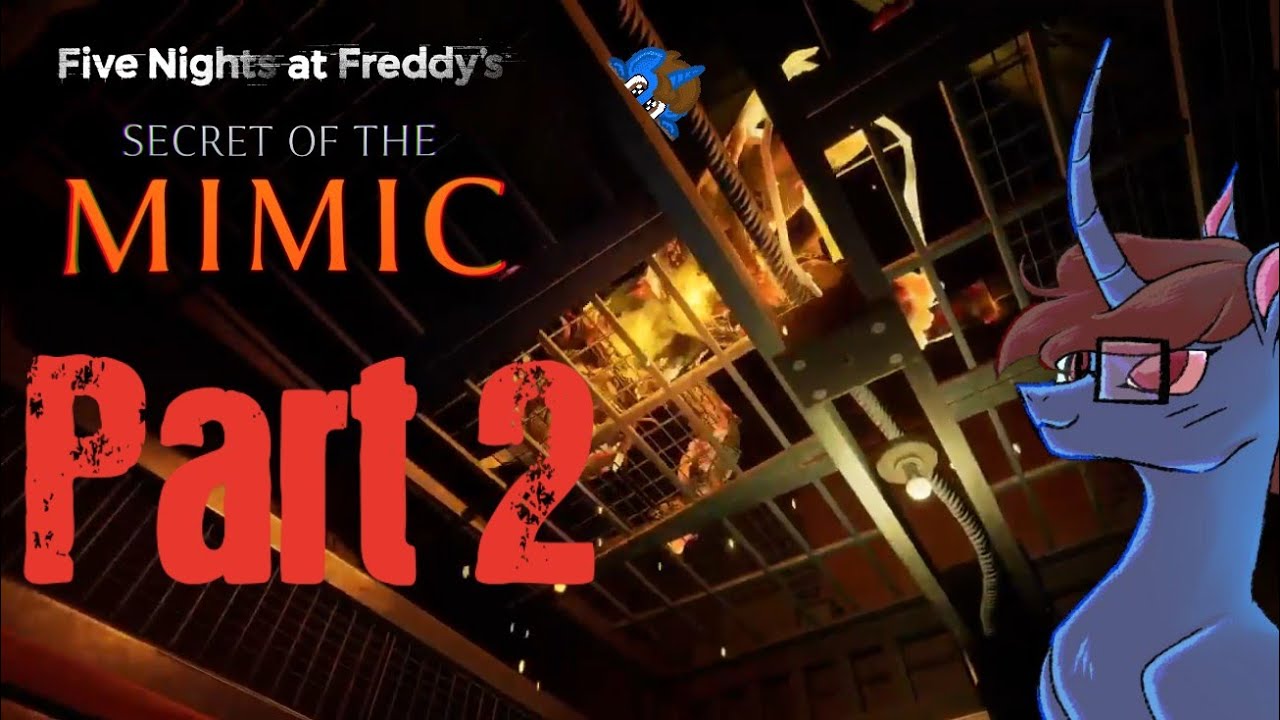 PiroBrony Five Nights at Freddy's Secret of the mimic Part 2 i hate elevators so much