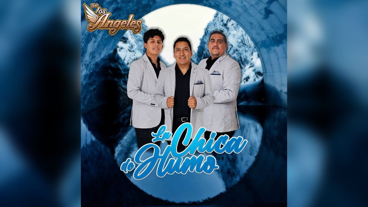 La chica de humo-Trío Los Ángeles