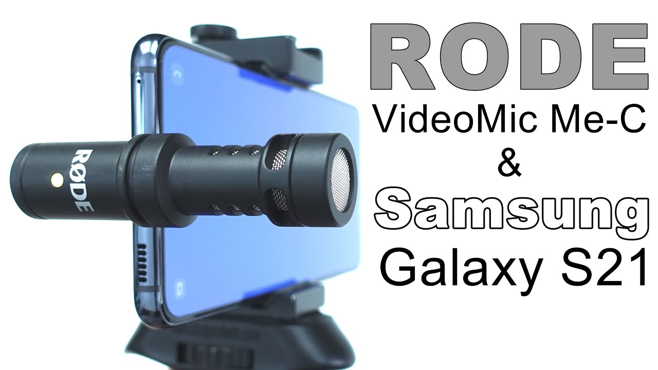 RODE VideoMic Me-C USB C vlogging microphone with the Samsung Galaxy S21 8K video and first vlog