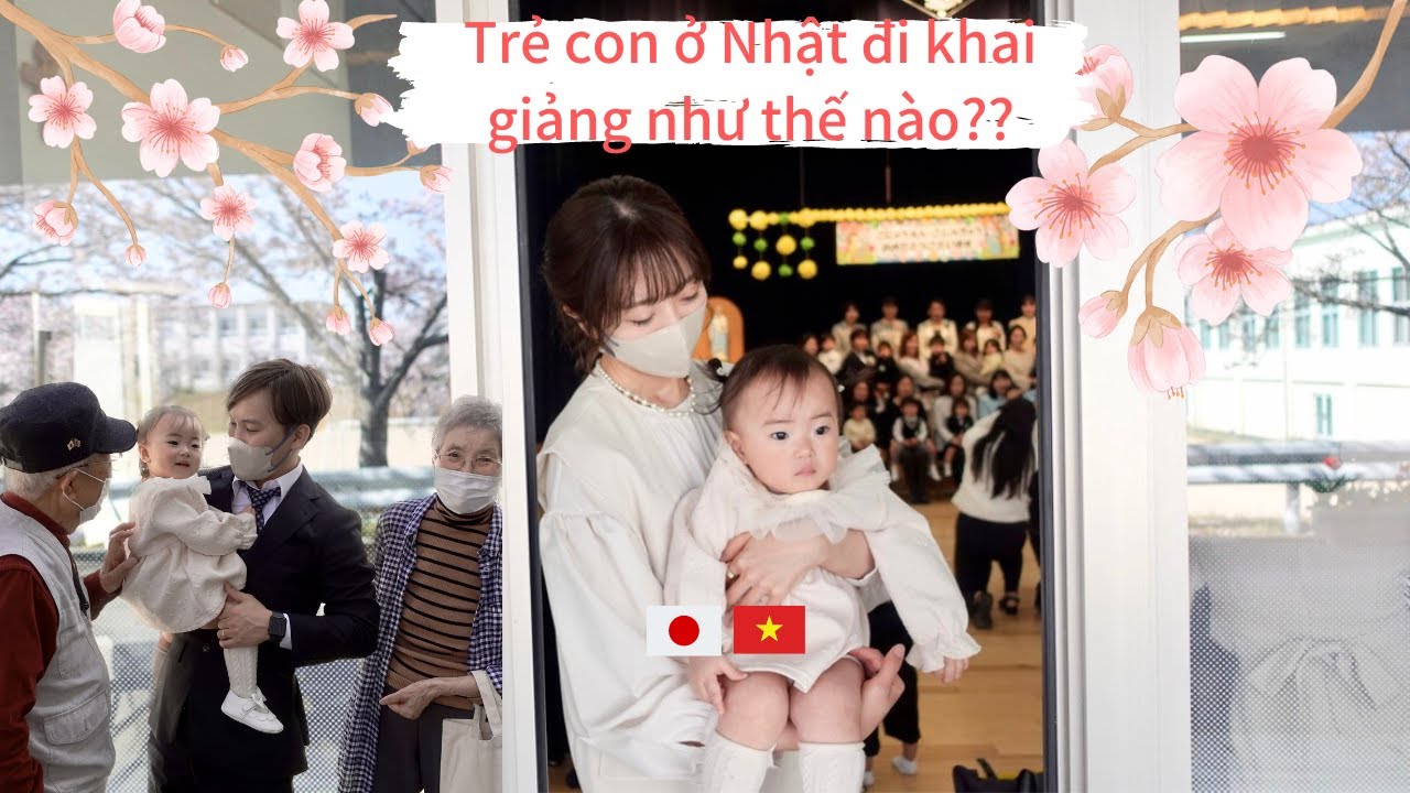 Khai giảng của Ruichan. Gia đình nhà Vợ cũng có mặt!! Gia đình Việt- Nhật