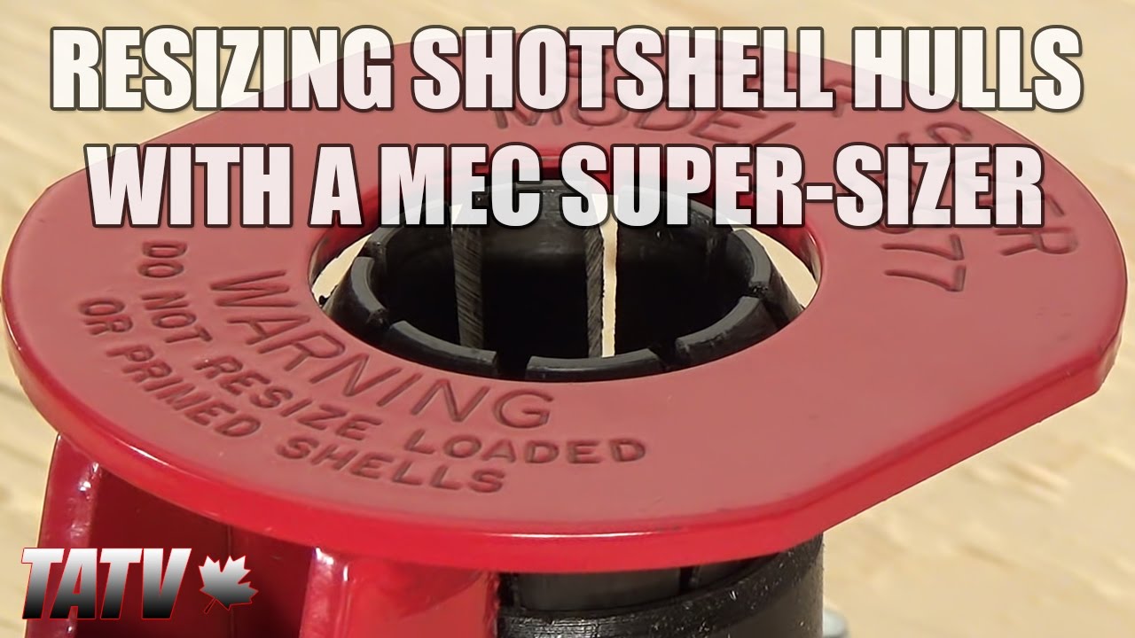 Resizing Shotshell Hulls with a MEC Super-Sizer