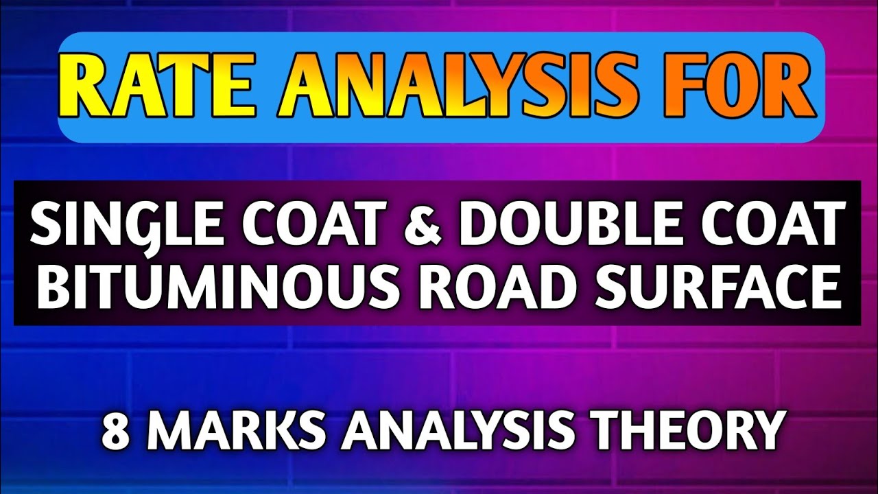ANALYSIS OF BITUMINOUS ROAD SURFACE DRESSING -SINGLE/DOUBLE COAT -ESTIMATE 5TH SEM | @Er.dipesh186