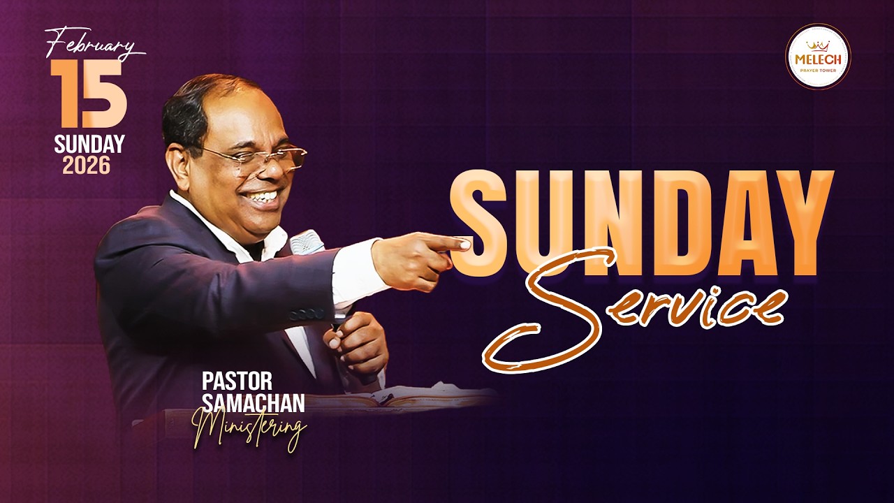 LIVE© | Sunday Service | Prophet Samachan | Melech Prayer Tower |15-02-2026