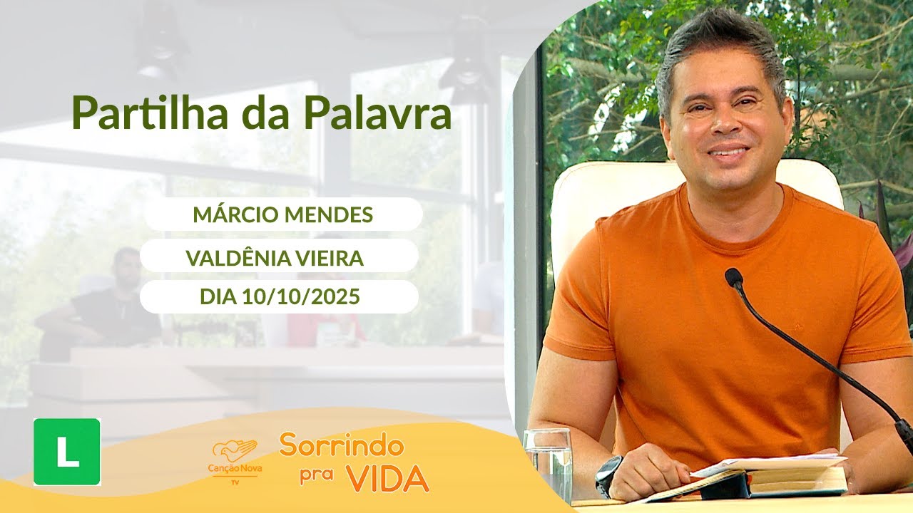 Sorrindo Pra Vida (10/10/2025) Partilha da Palavra
