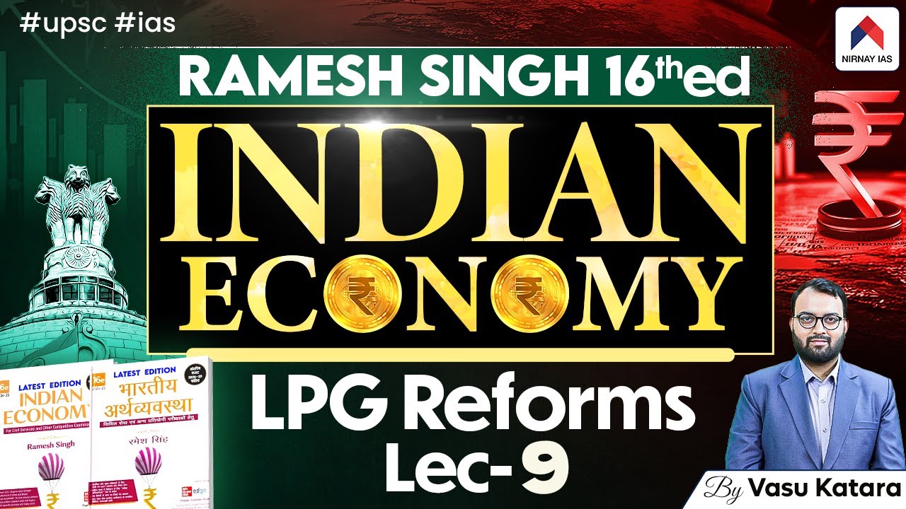 Ramesh Singh Economics | Lec 9: LPG Reforms | Indian Economy for UPSC | Vasu Sir | UPSC Preparation