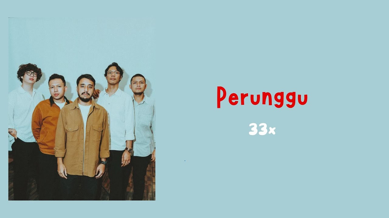 Perunggu - 33x | Lirik Lagu