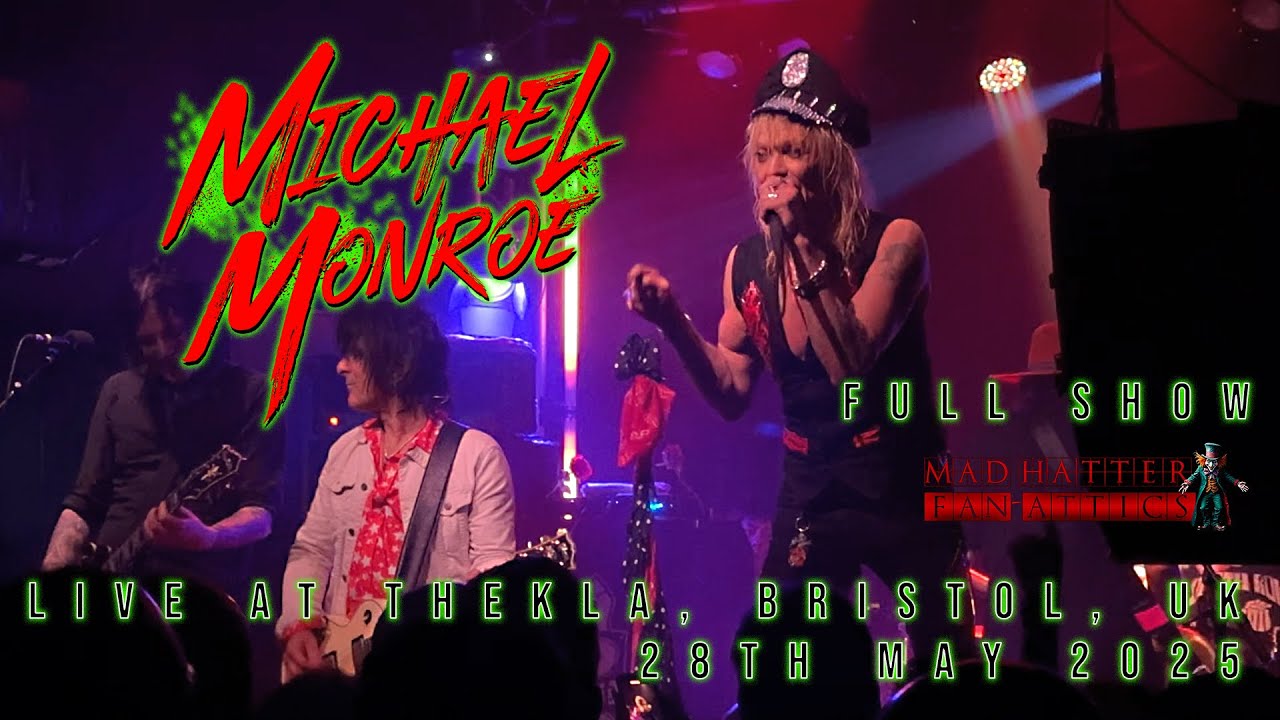 MICHAEL MONROE - LIVE AT THEKLA, BRISTOL, UK  28th MAY 2025 - Full Show