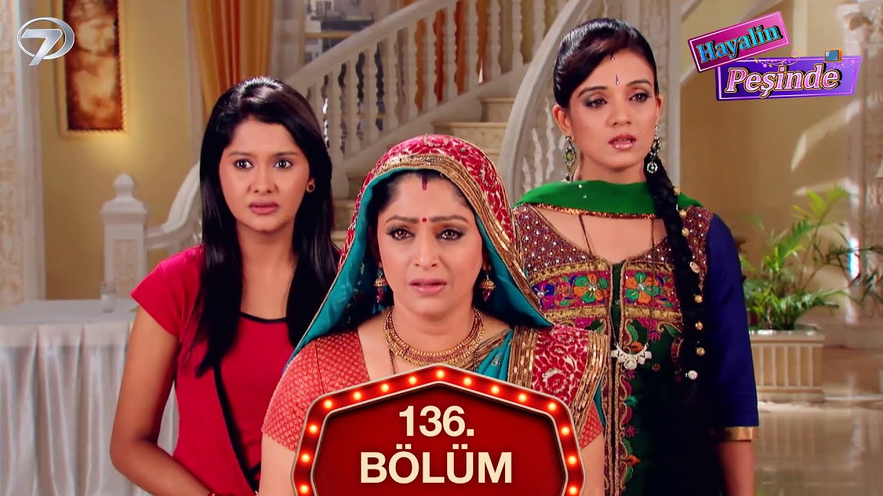 Hayalin Peşinde Hint Dizisi 136. Bölüm