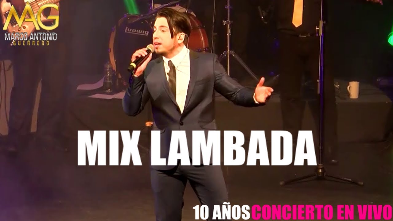 Marco Antonio Guerrero &ndash;  Mix Lambadas (MIX CALIENTITAS)