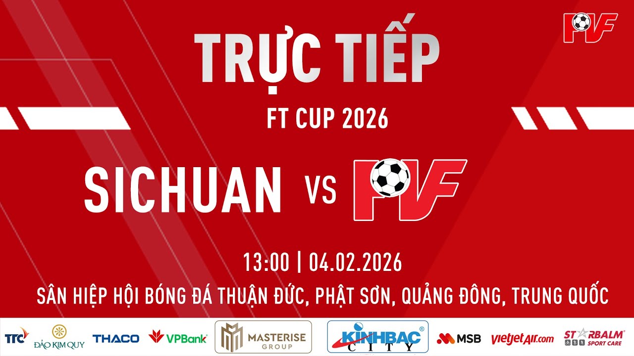 🔴TRỰC TIẾP: U13 SICHUAN VS U13 PVF | GIẢI BÓNG ĐÁ TRẺ QUỐC TẾ FT CUP 2026