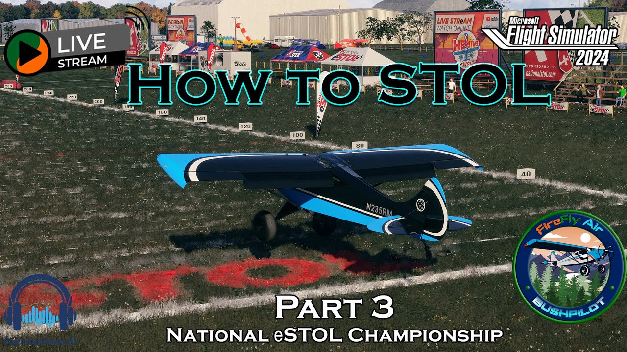 Learn How to STOL &ndash; Part 3 | eSTOL Overview | MSFS 2024 🛩️