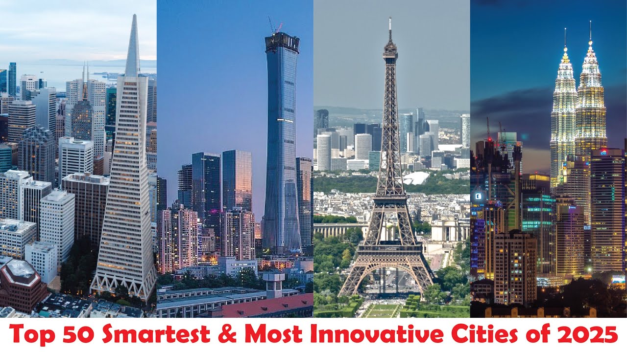 Top 50 Smartest & Most Innovative Cities of 2025