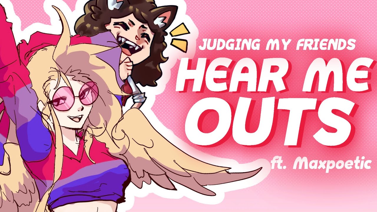 MY FRIENDS ARE FREAKS | Hear Me Outs with MaxPoetic