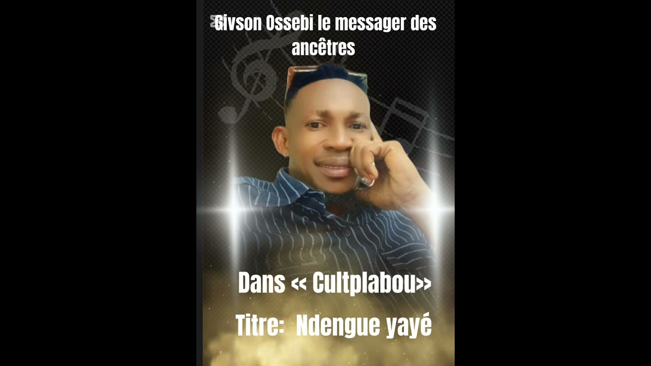Givson Ossebi - Ndengue yayé