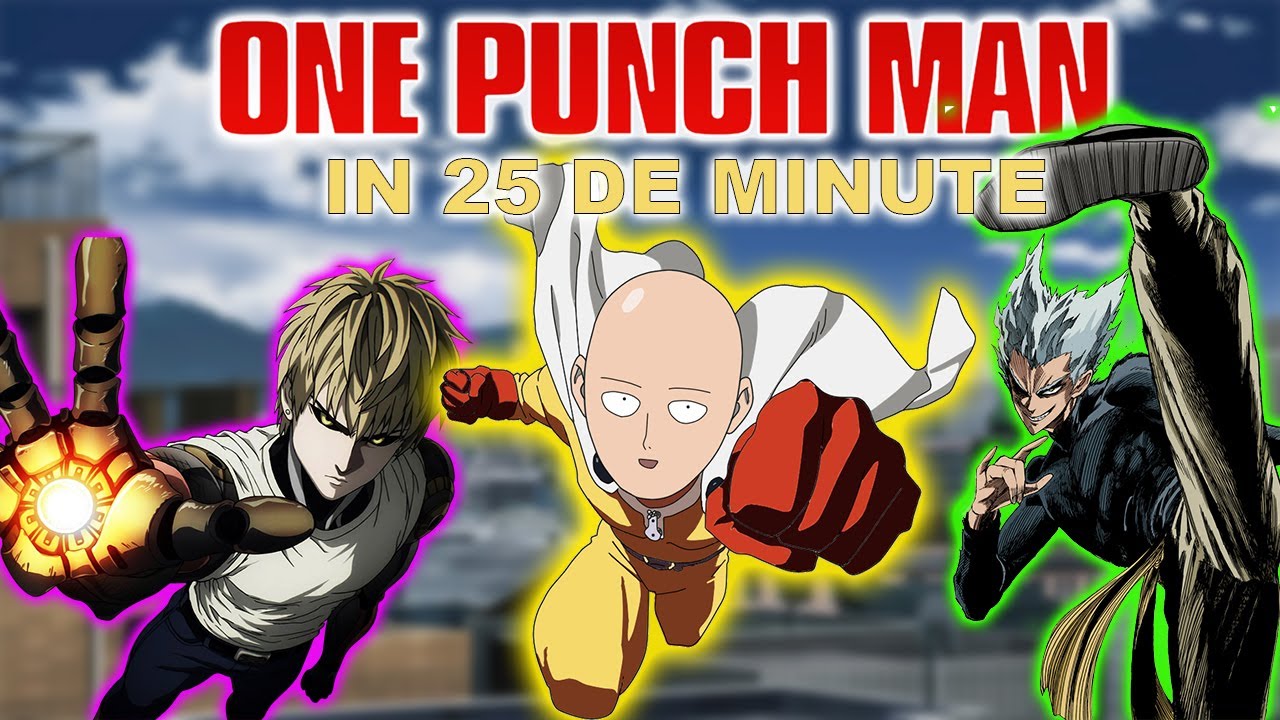 One Punch Man in 25 de minute