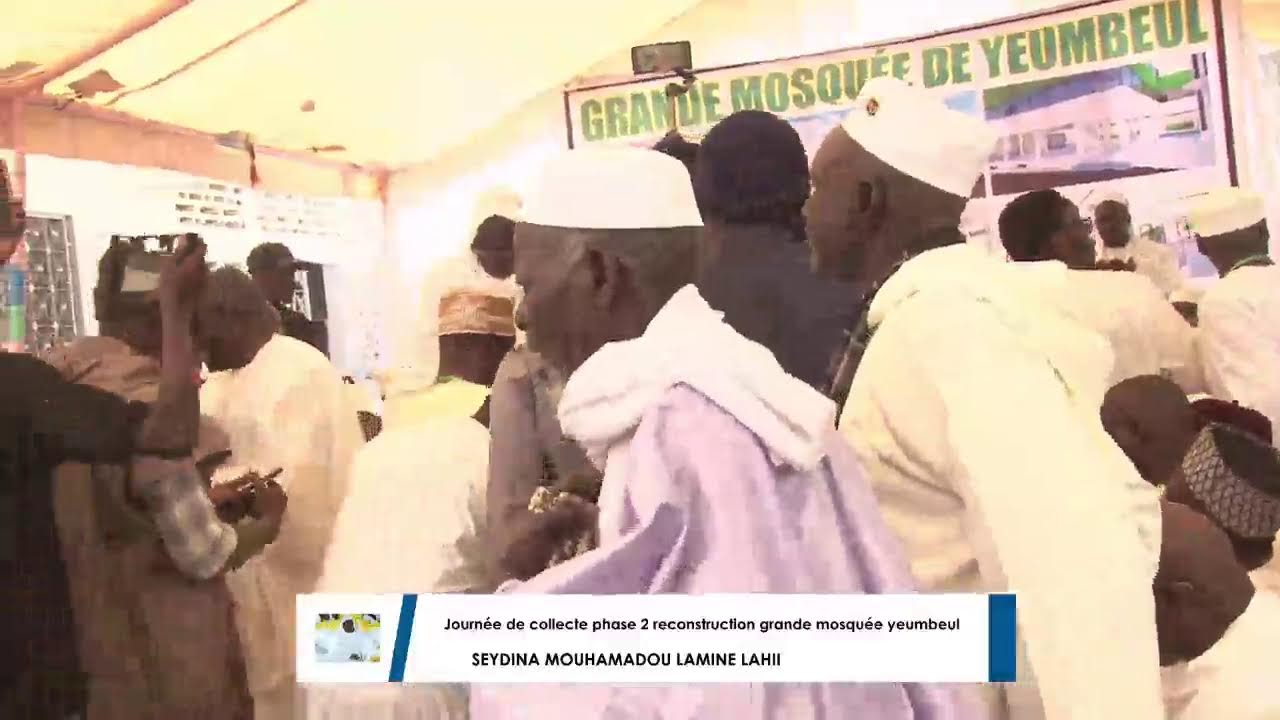 DIRECT : JOURNEE DE COLLECTE PHASE 2 RECONTRICTION GRANDE MOSQUE YEUMBEUL