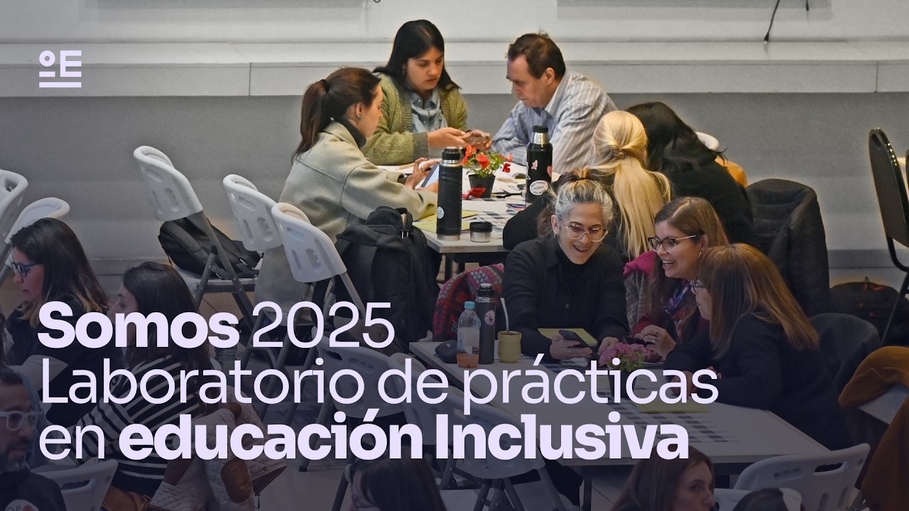 Somos 2025: “Laboratorio de prácticas docentes en Educación Inclusiva”