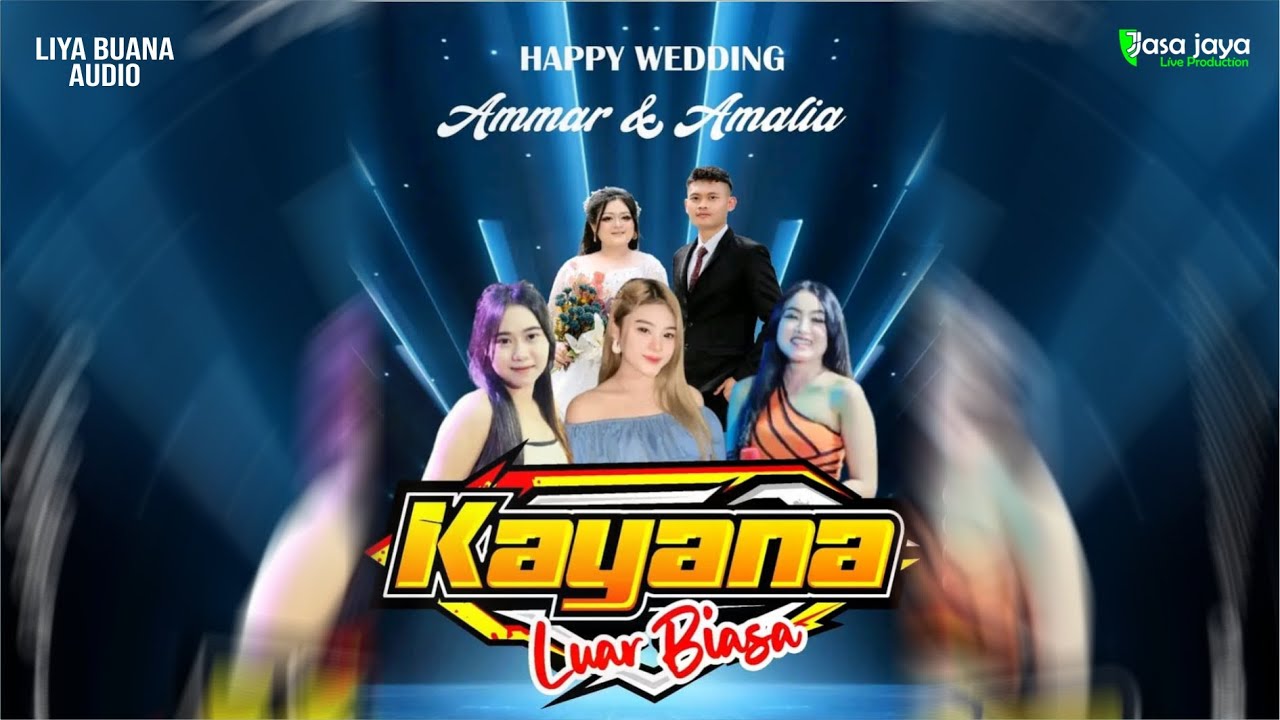 LIVE KAYANA MUSIC - WEDDING PARTY AMMAR & AMALIA - BLEBER CLUWAK PATI | LIYA BUANA AUDIO