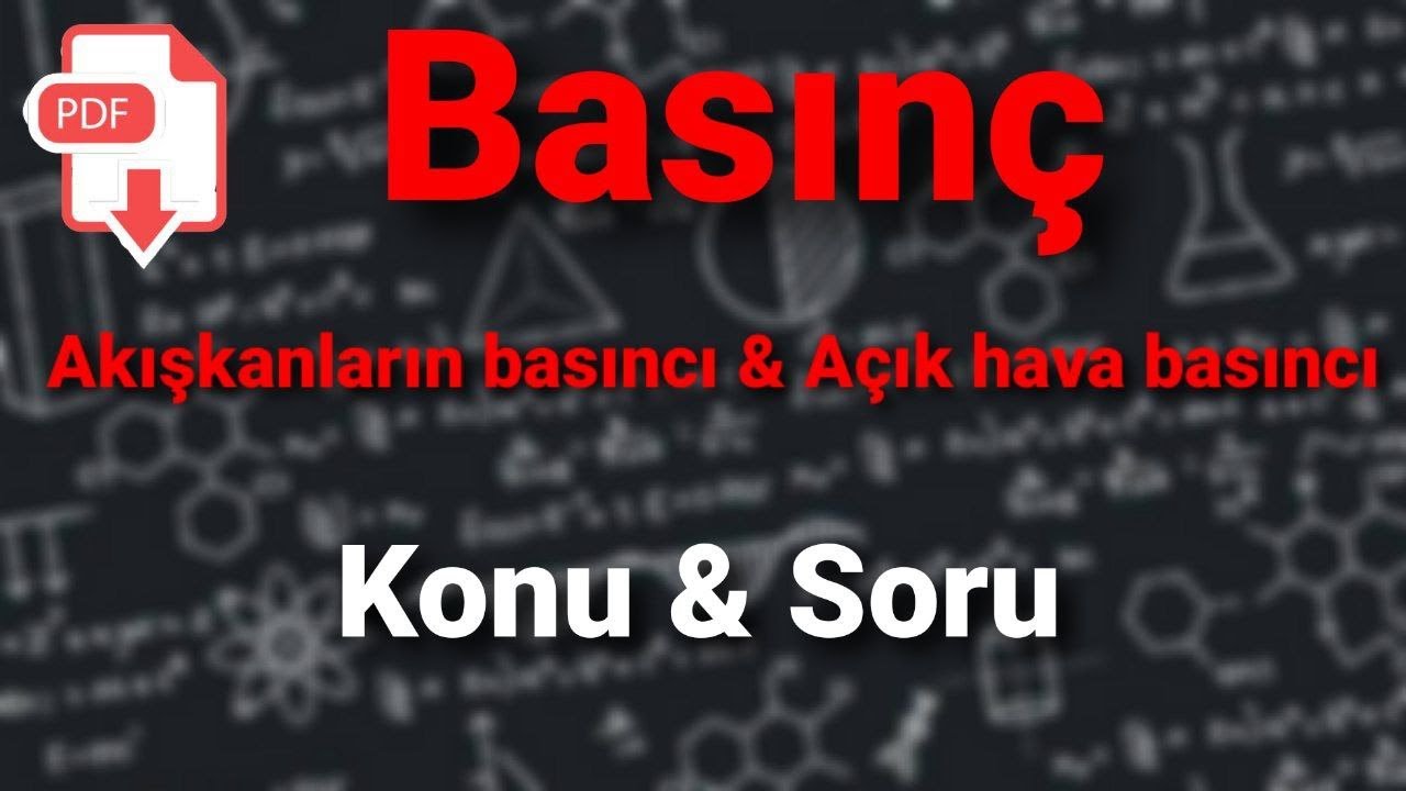 Akışkanların Basıncı & Açık Hava Basıncı