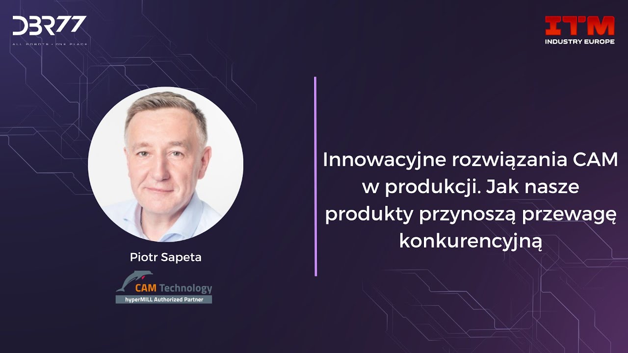 Innowacyjne rozwiązania CAM w produkcji Jak nasze produkty przynoszą przewagę konkurencyjną.