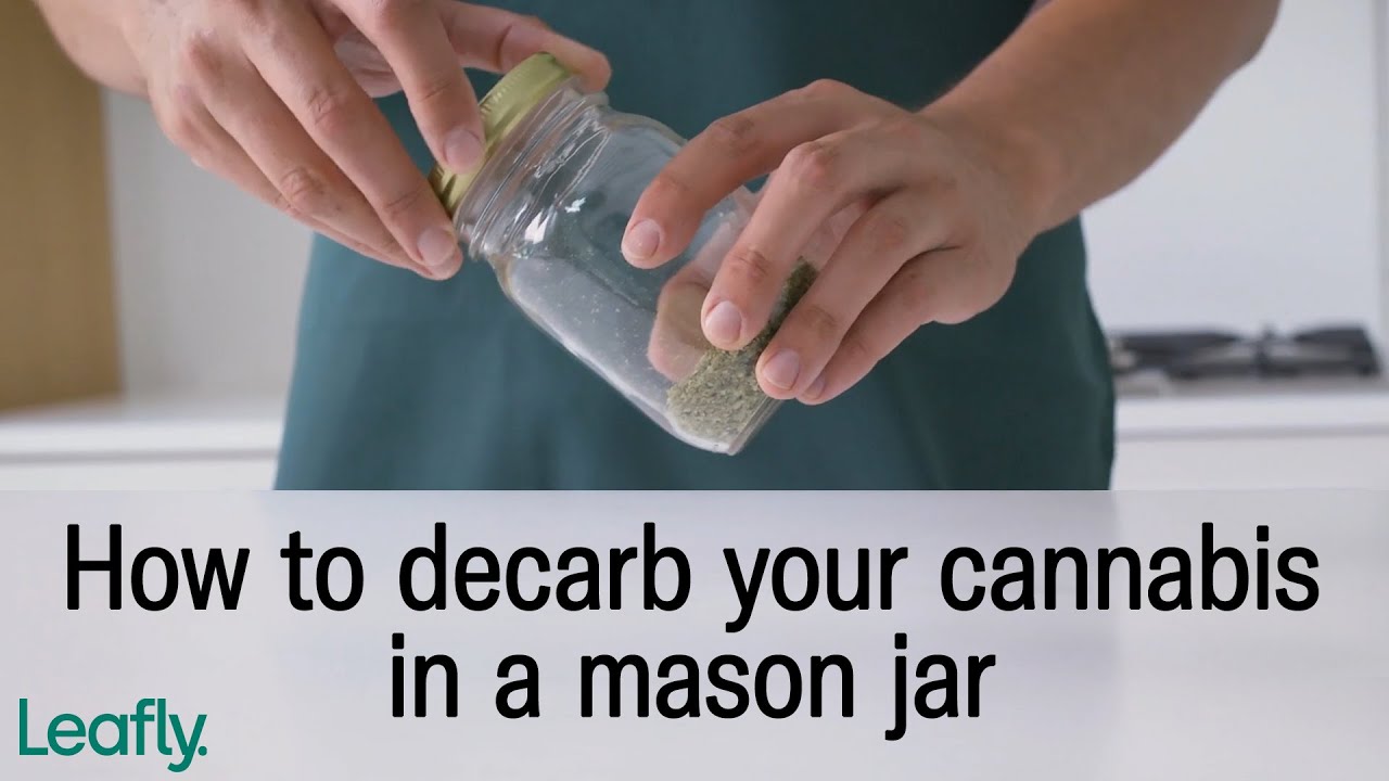 How to decarb weed with a mason jar