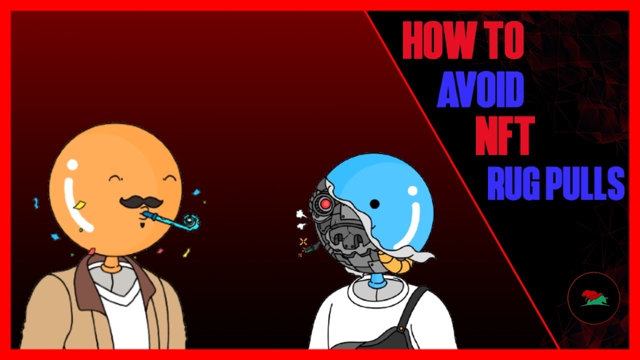 How To Avoid Nft Rug Pulls!