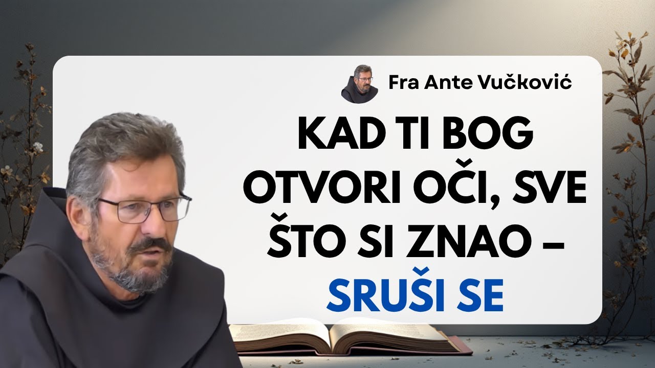Kad ti Bog otvori oči, sve što si znao – sruši se