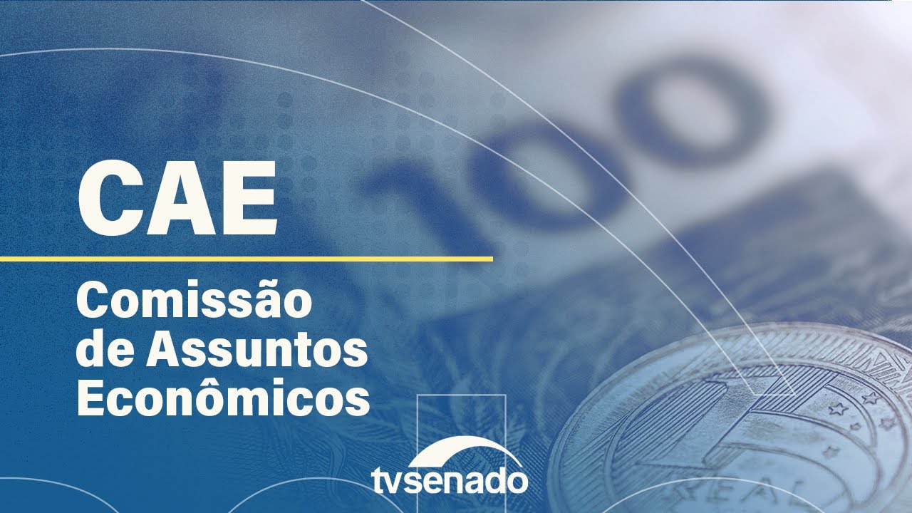 Ao vivo: Comissão de Assuntos Econômicos analisa projetos de lei – 10/2/26