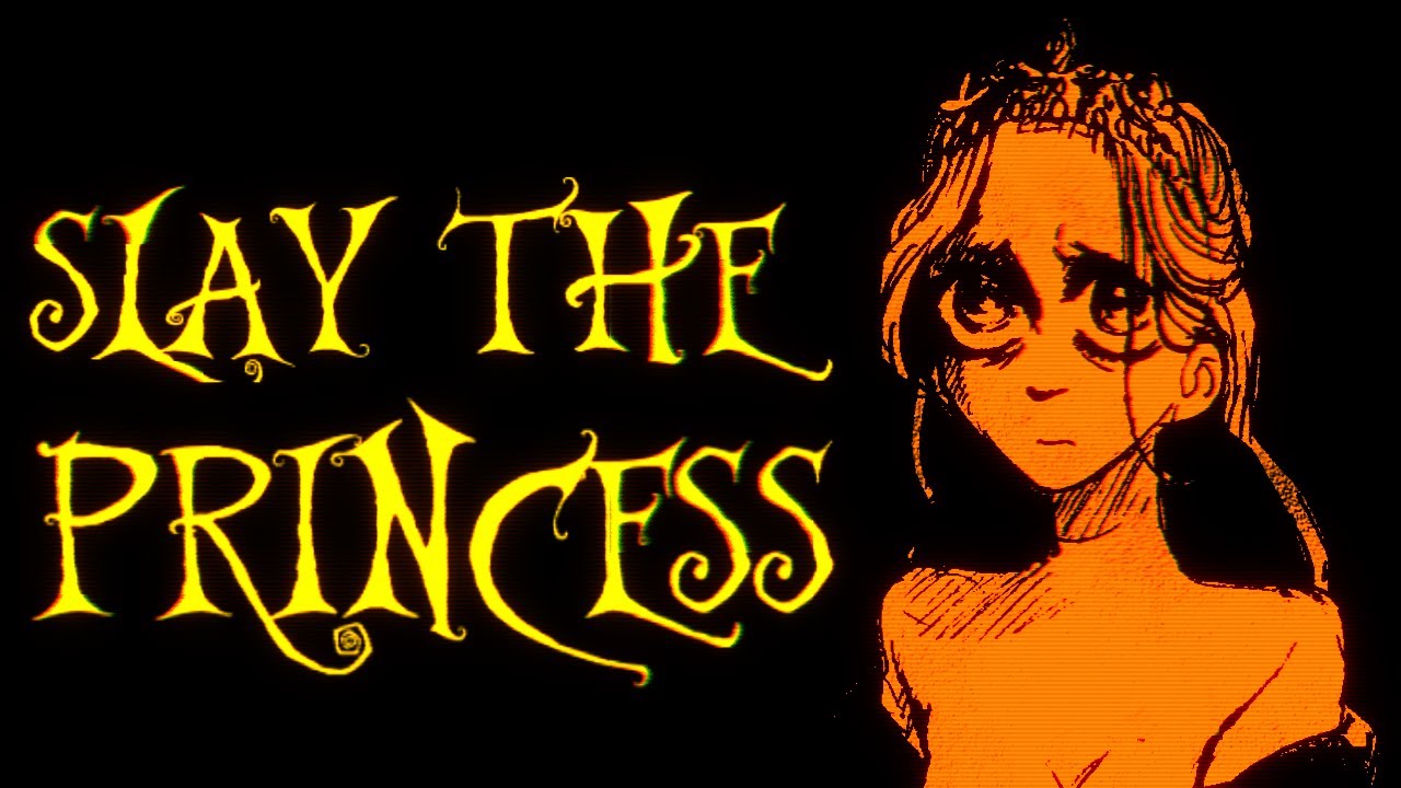 SLAY THE PRINCESS