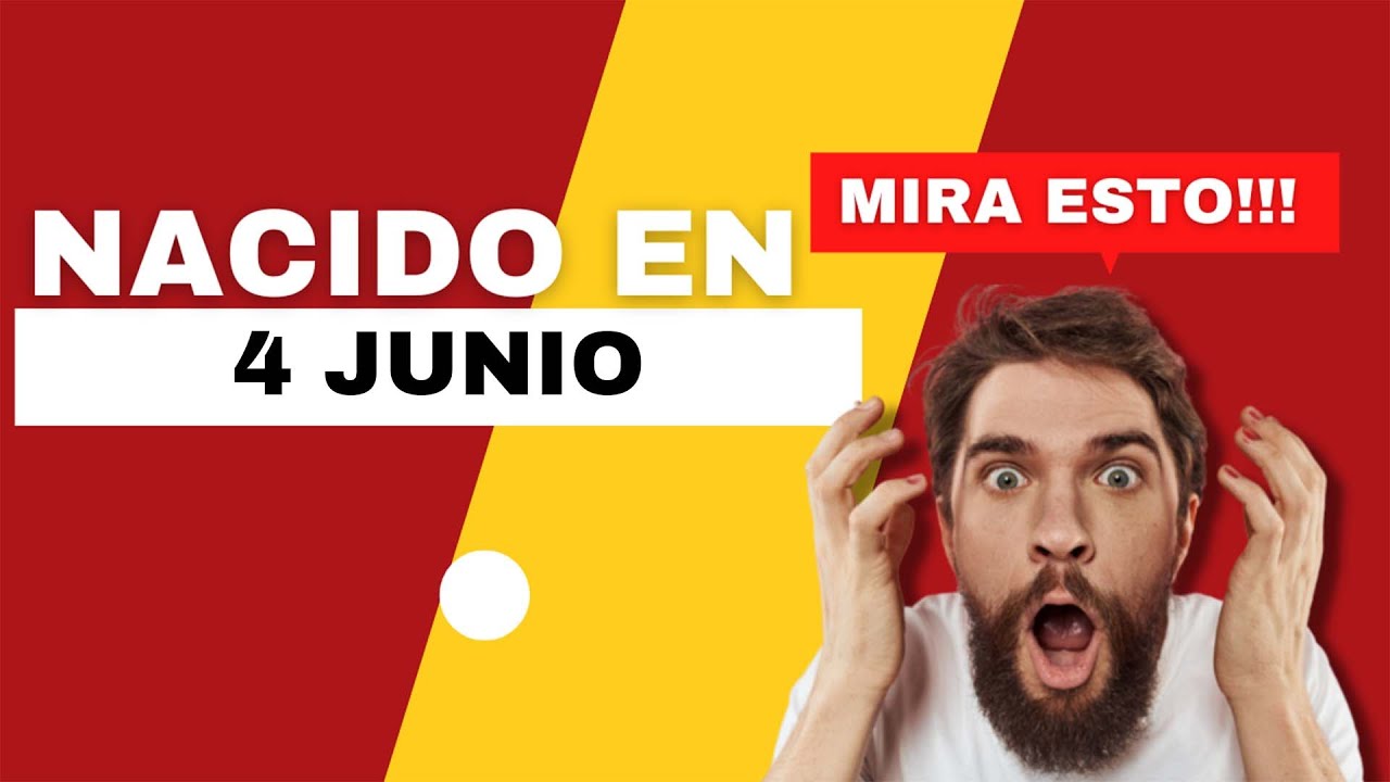 Nacido el 4 de Junio | Este es el SECRETO DE TI | Feliz Cumplea&ntilde;os