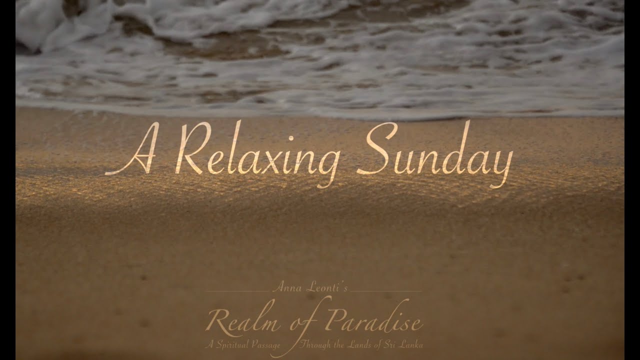 🇱🇰  A relaxing Sunday  - Realm of Paradise  #srilanka