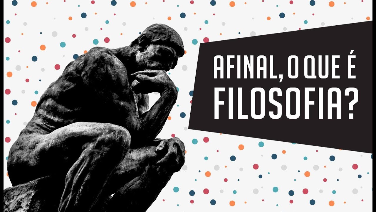Afinal, O Que É Filosofia?