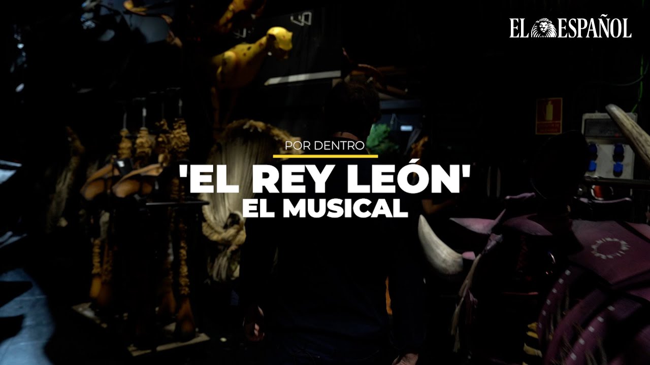 'El Rey León', el musical, por dentro