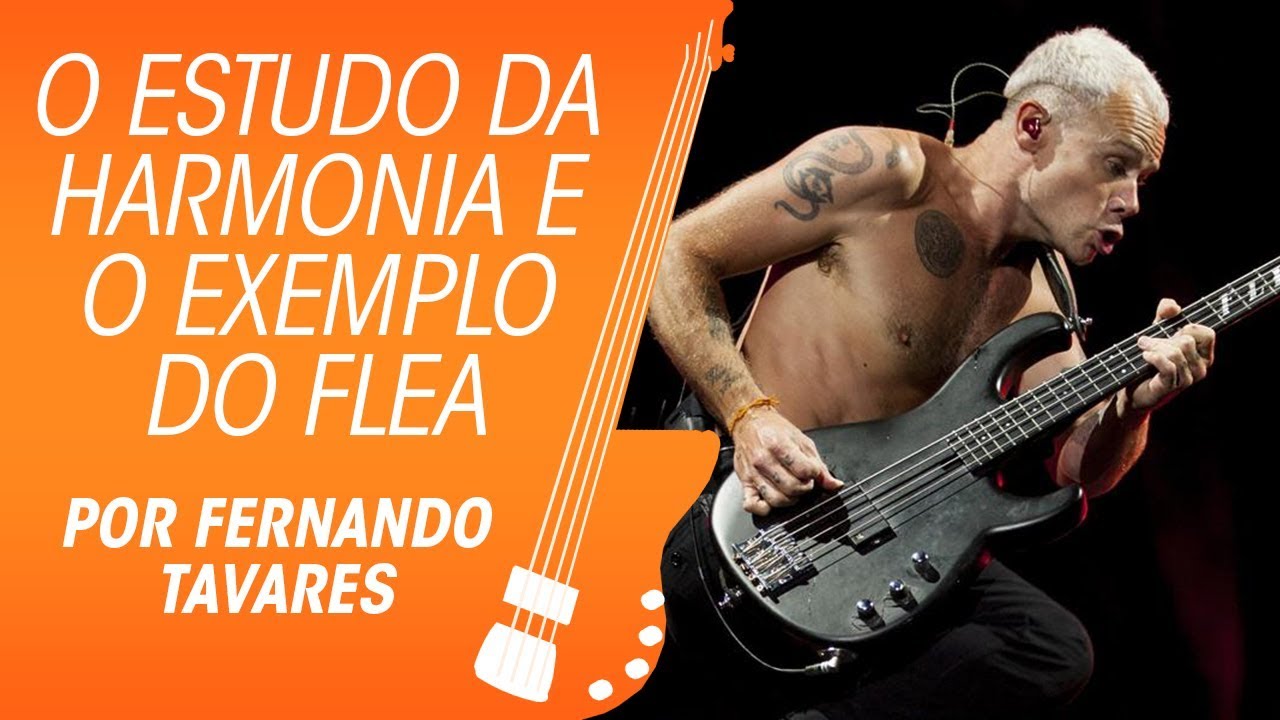 Como o Flea usa a Harmonia no baixo para compor Melodias, por Fernando Tavares