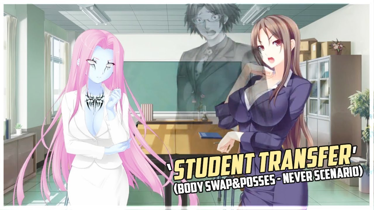 Student Transfer | Never (Body Swap & Posesión Scenario) | Gameplay #37
