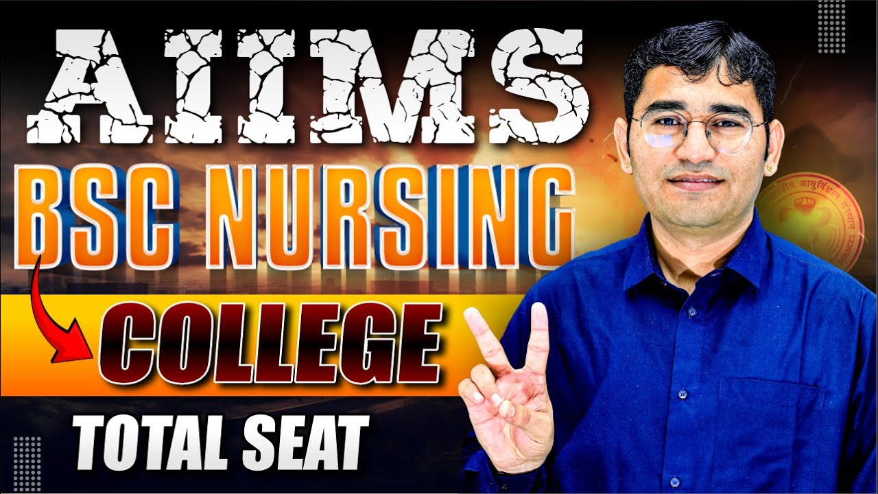 AIIMS BSc Nursing College | AIIMS BSc Nursing Total Seats | AIIMS BSc Nursing Form 2025 | Aiims 2025
