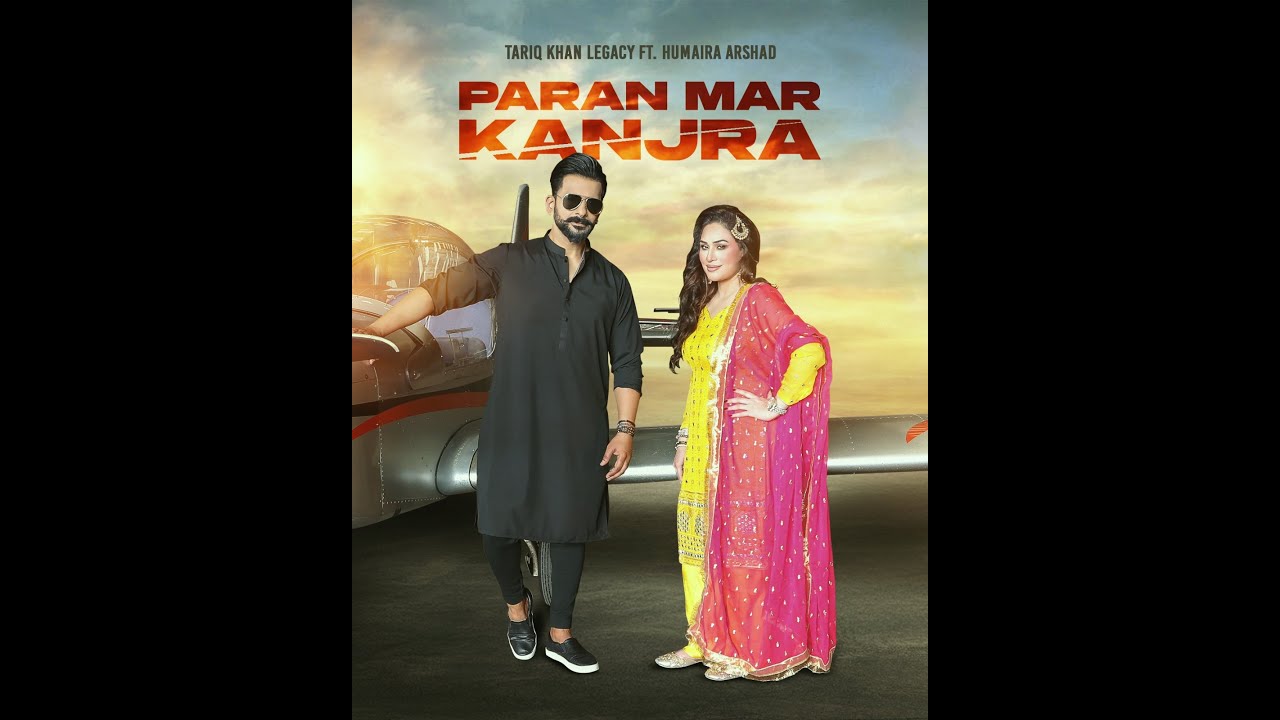 Paran Mar Kanjra &ndash; Tariq Khan Ft Humaira Arshad | Latest Punjabi Songs&nbsp;2025