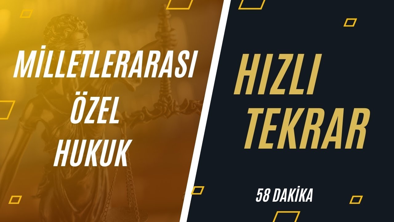 Hızlı Tekrar Milletlerarası Özel Hukuk