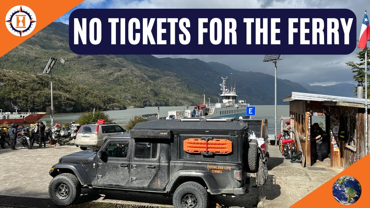NO FERRY TICKETS. CAN WE GET OUR JEEP ONBOARD? (thru the fjords of Chilean Patagonia)