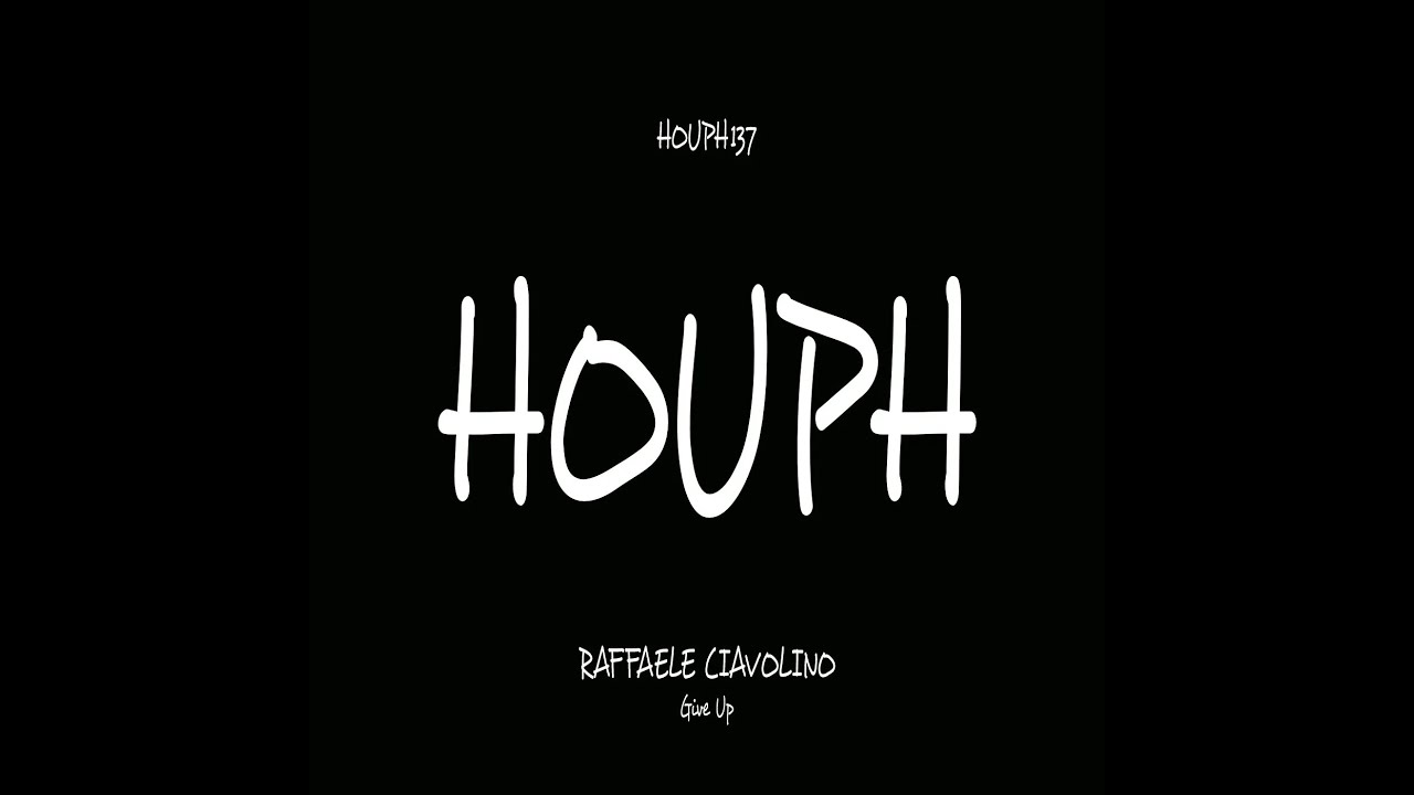 Raffaele Ciavolino - Give Up (Original Mix)